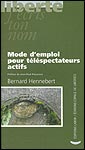 Couverture livre Mode d'emploi pour téléspectateurs actifs